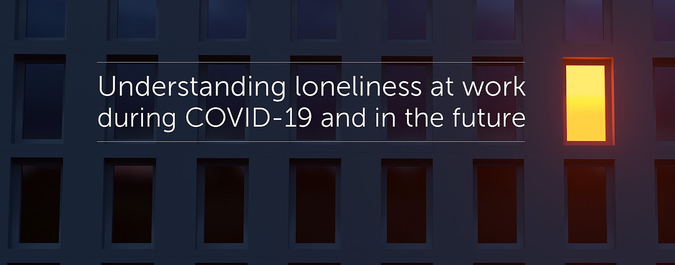 Understanding loneliness at work during COVID-19 and in the future